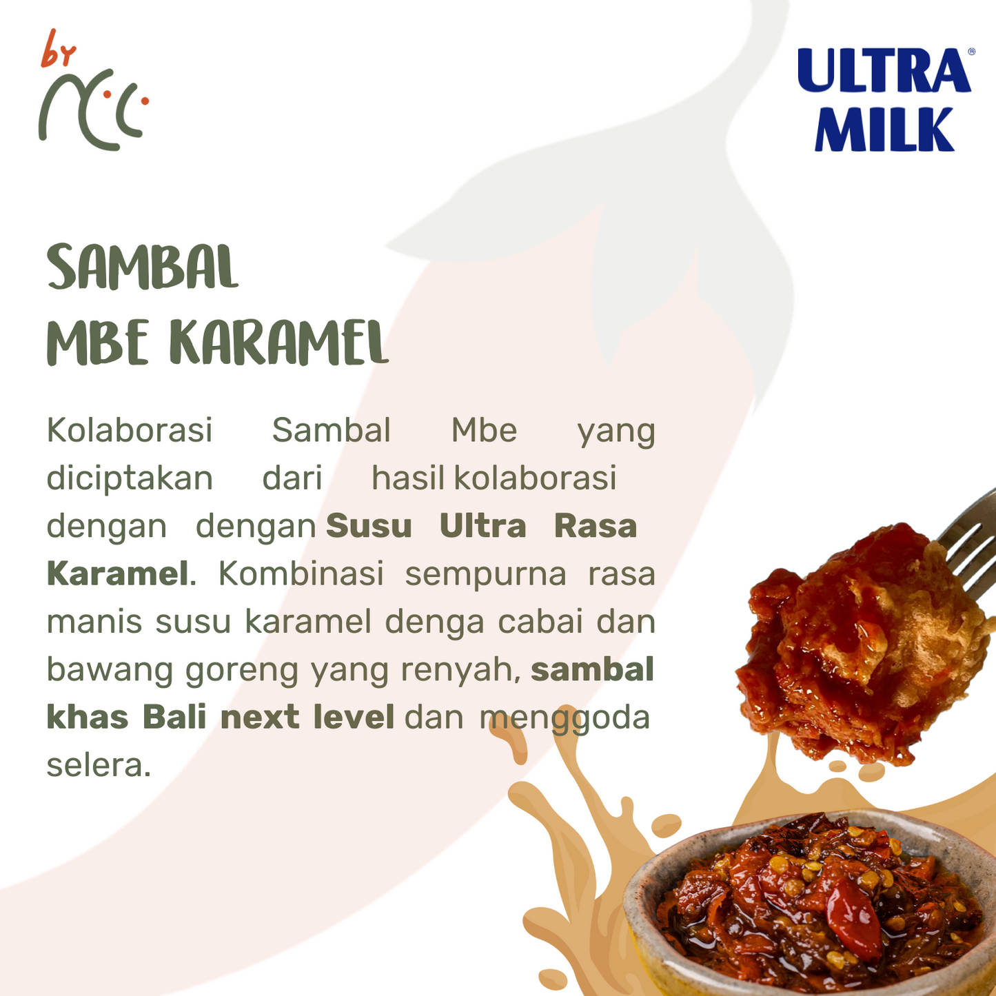 By NCC x Ultra Milk Sambal Mbe Karamel spicy caramel milk sauce with crispy shallots and chili, traditional Balinese sambal flavor